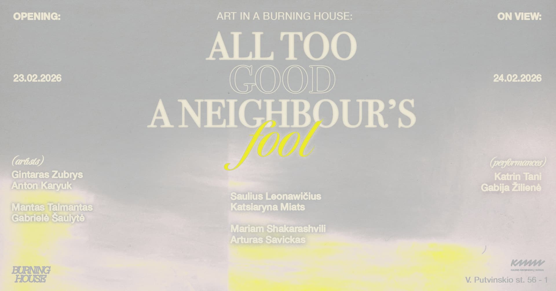 ALL TOO GOOD A NEIGHBOUR'S FOOL | Exhibition, conversation with the artists and a performance