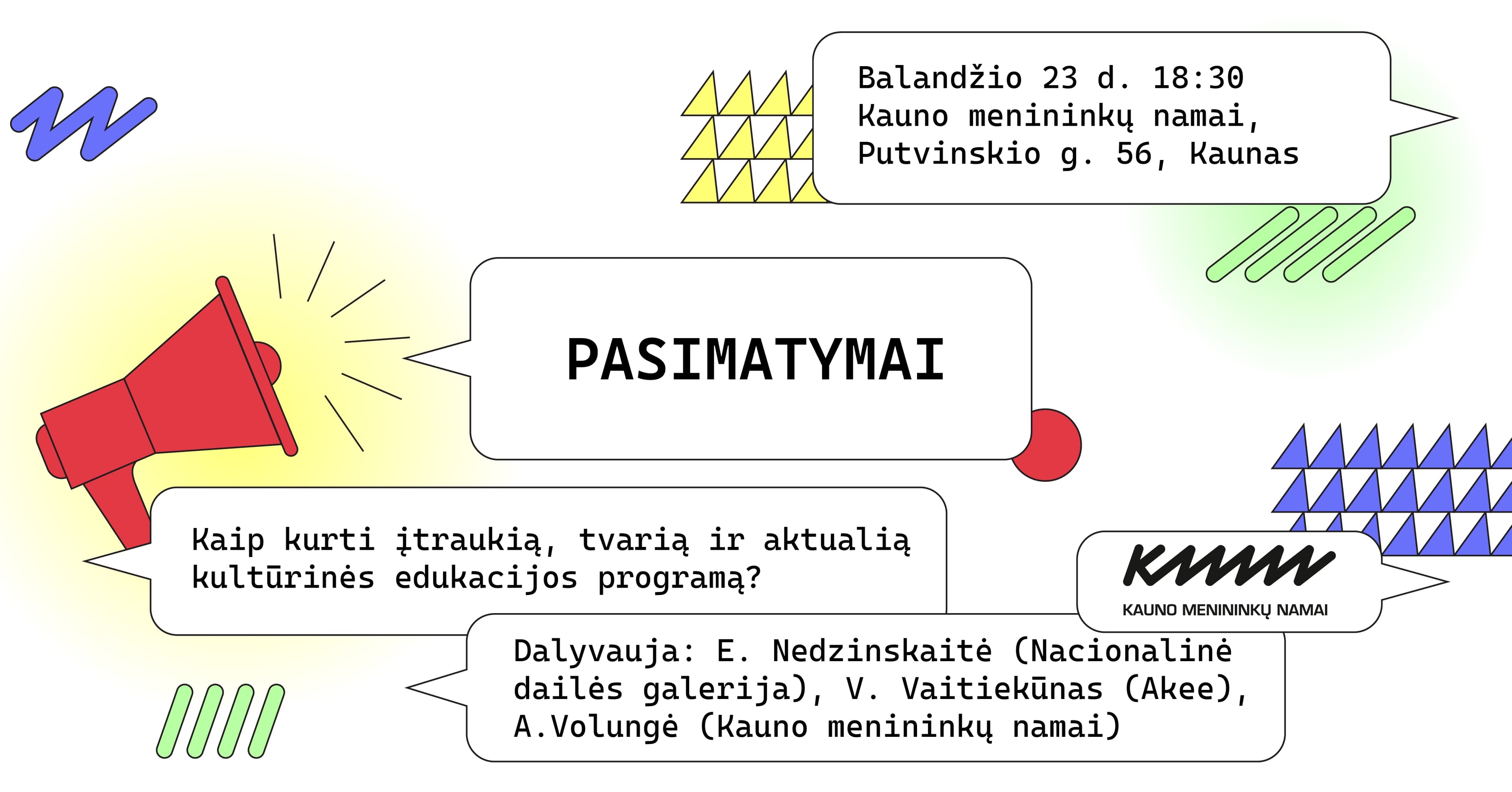 PASIMATYMAI: kultūros edukacija