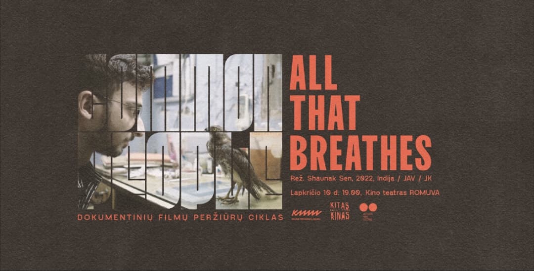 An opportunity to see the best Cannes documentary film “All That Breathes” in Kaunas