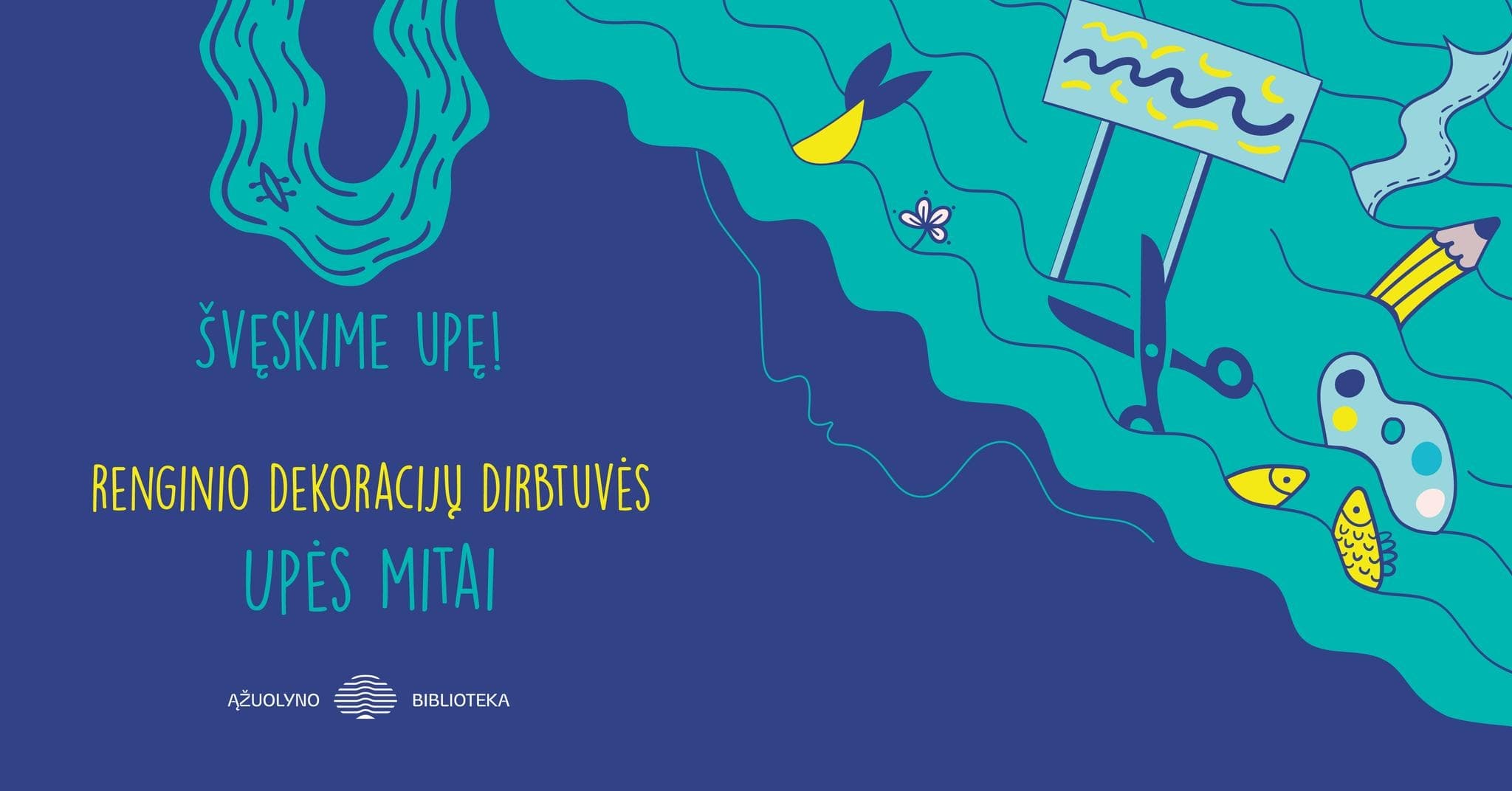 Atviros renginio dekoracijų dirbtuvės „Upės mitai“