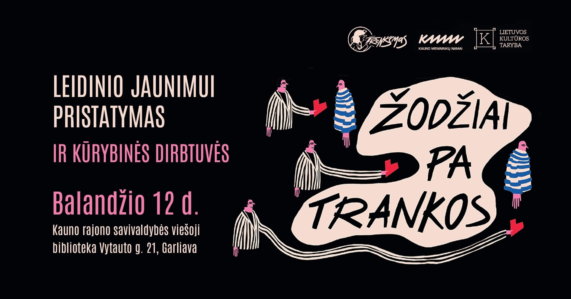 “Žodžiai-pa-trankos” presentation and creative workshops