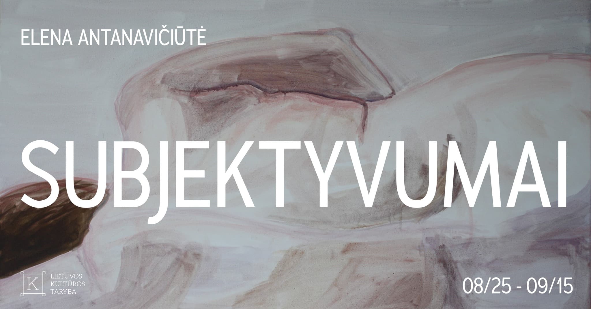 Exhibition “Subjectivities” by Elena Antanavičiūtė