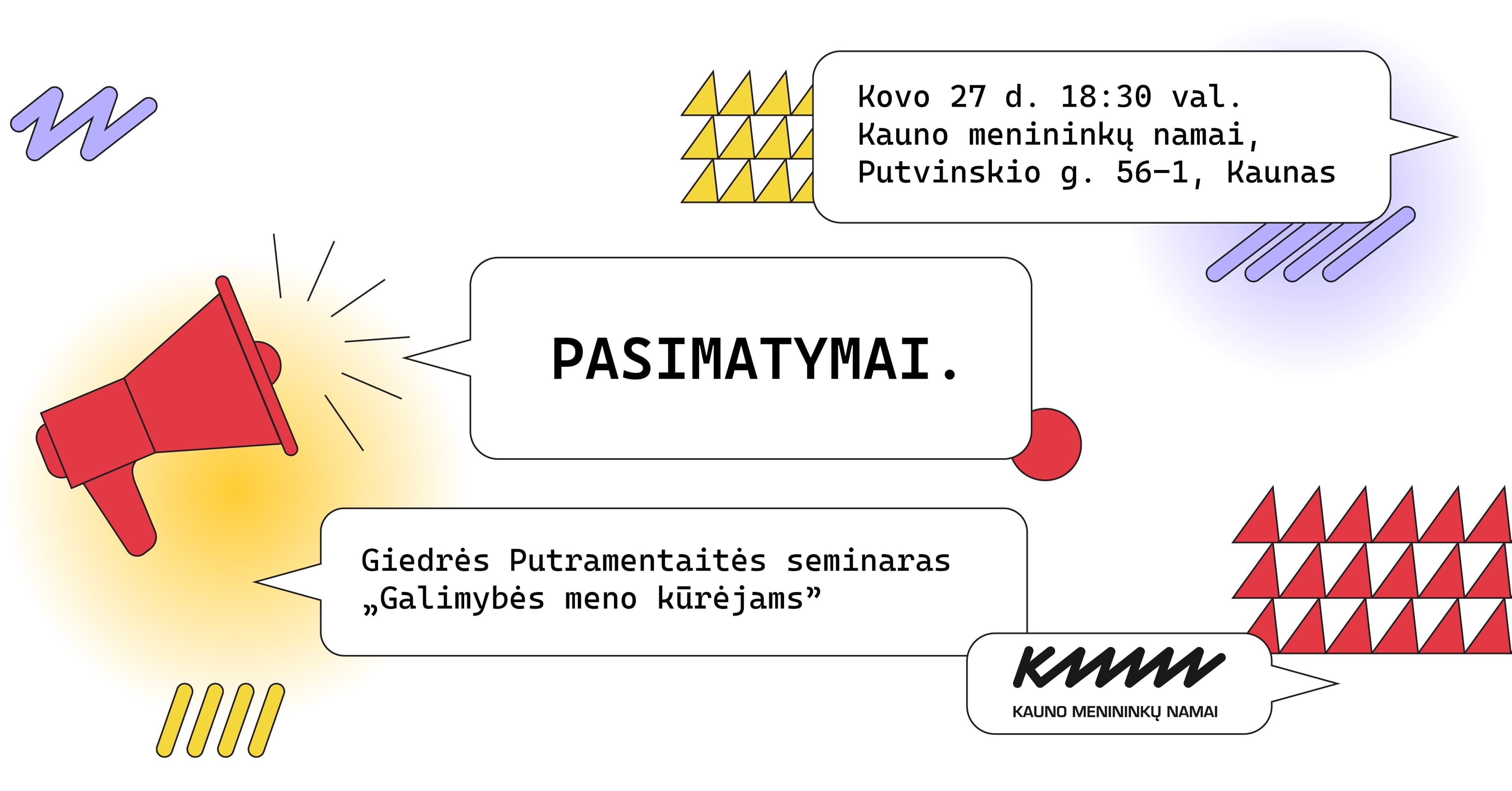 PASIMATYMAI: galimybės meno kūrėjams