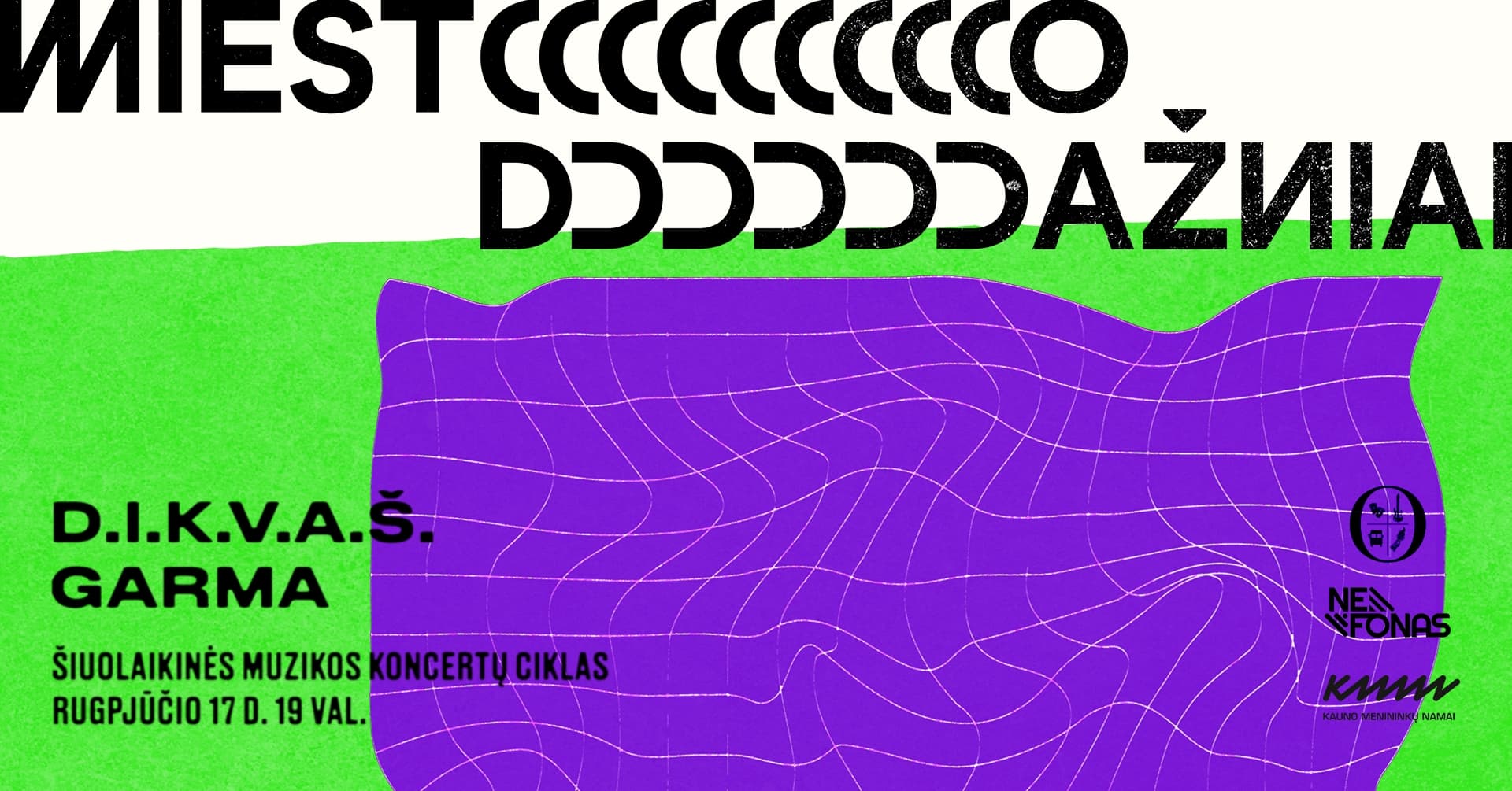 MIESTO DAŽNIAI | D.I.K.V.A.Š. x Garma