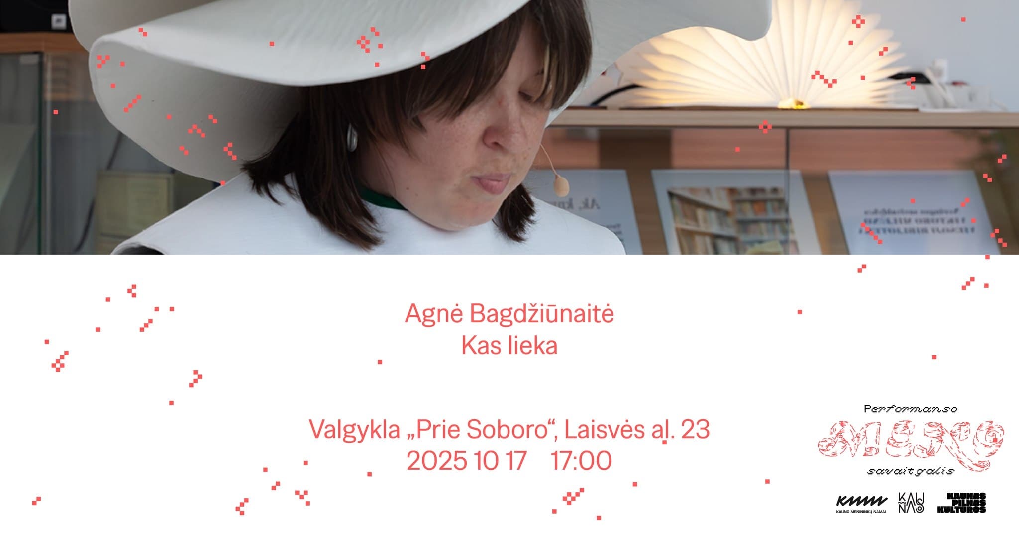 Kas lieka ⑇ Agnė Bagdžiūnaitė ⑇ Performanso meno savaitgalis