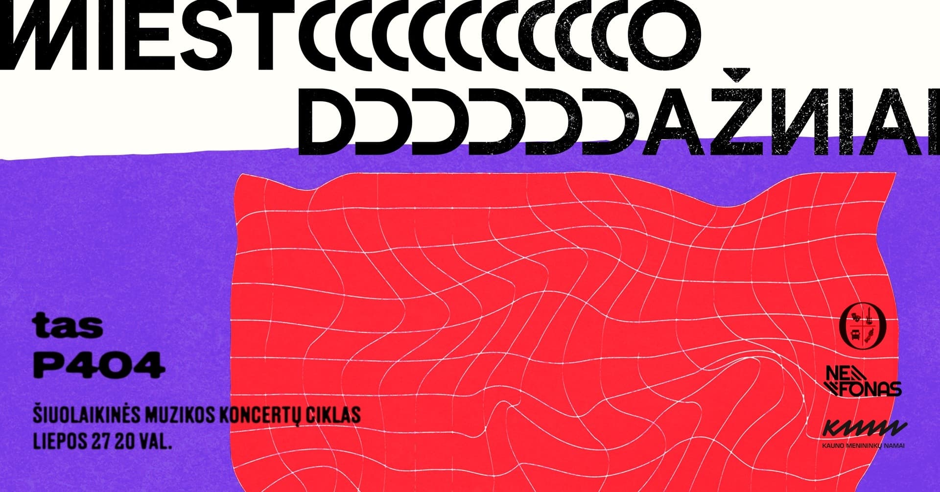 MIESTO DAŽNIAI | tas x P404