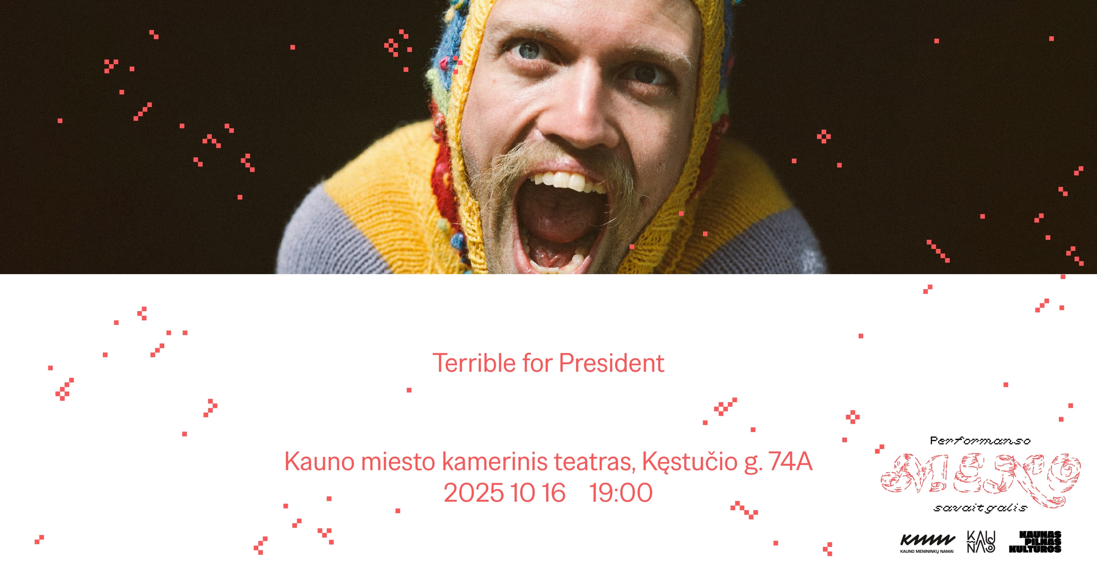 Terrible for President pasirodymas ⑇ Performanso meno savaitgalio atidarymas