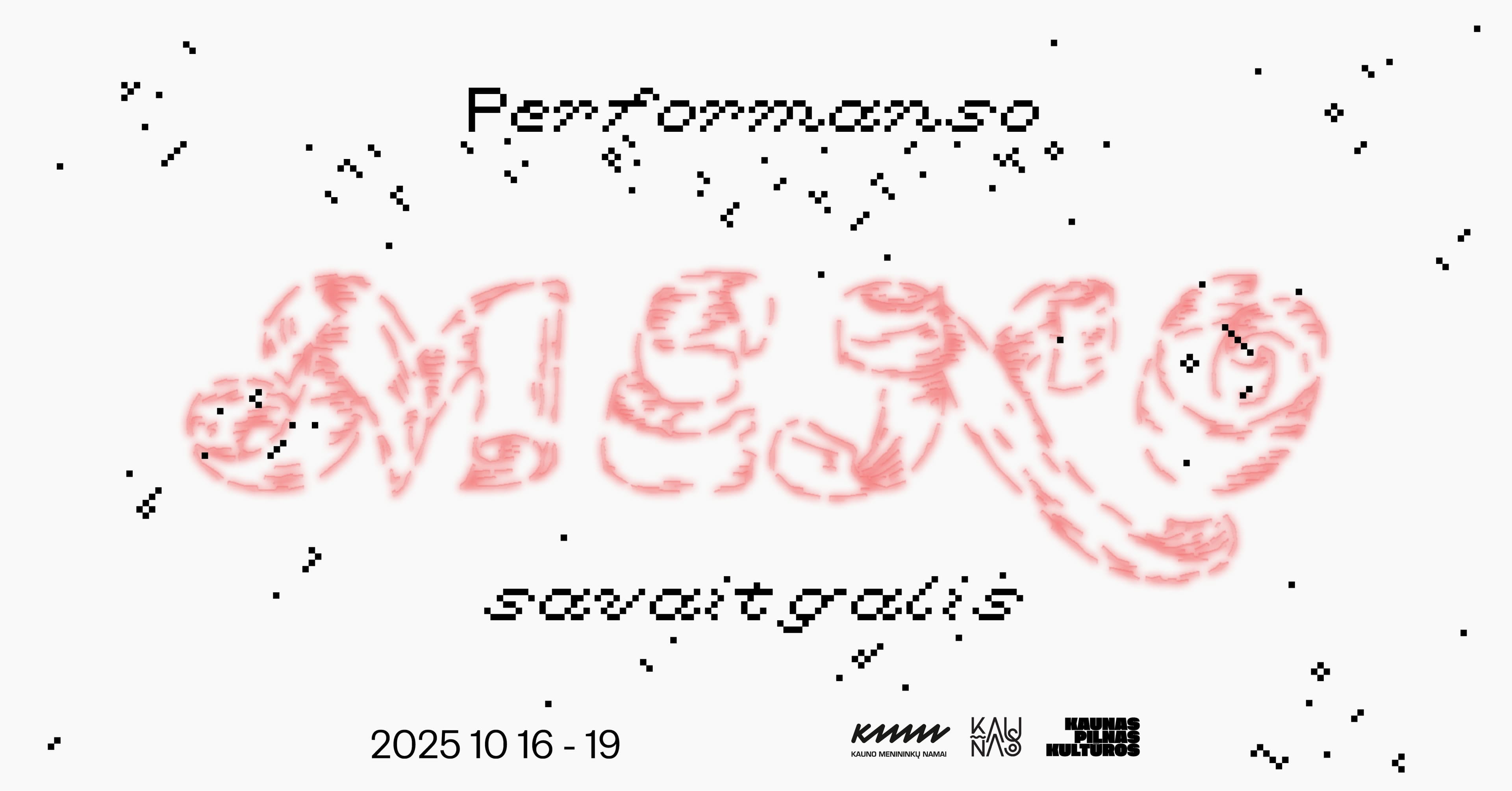 PERFORMANSO MENO SAVAITGALIS