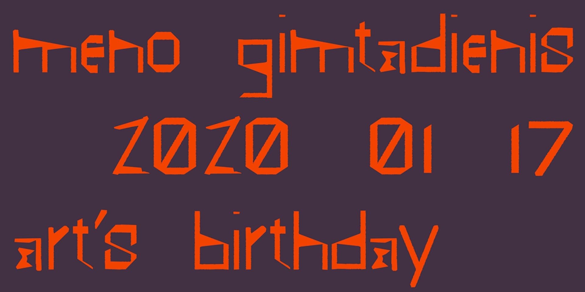 Meno gimtadienis 2020