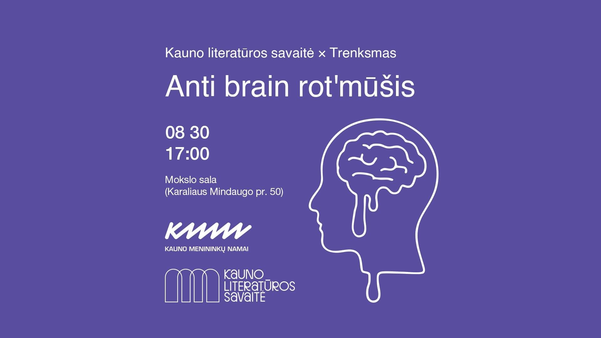 Anti brain rot'mūšis | Kauno literatūros savaitė x Trenksmas