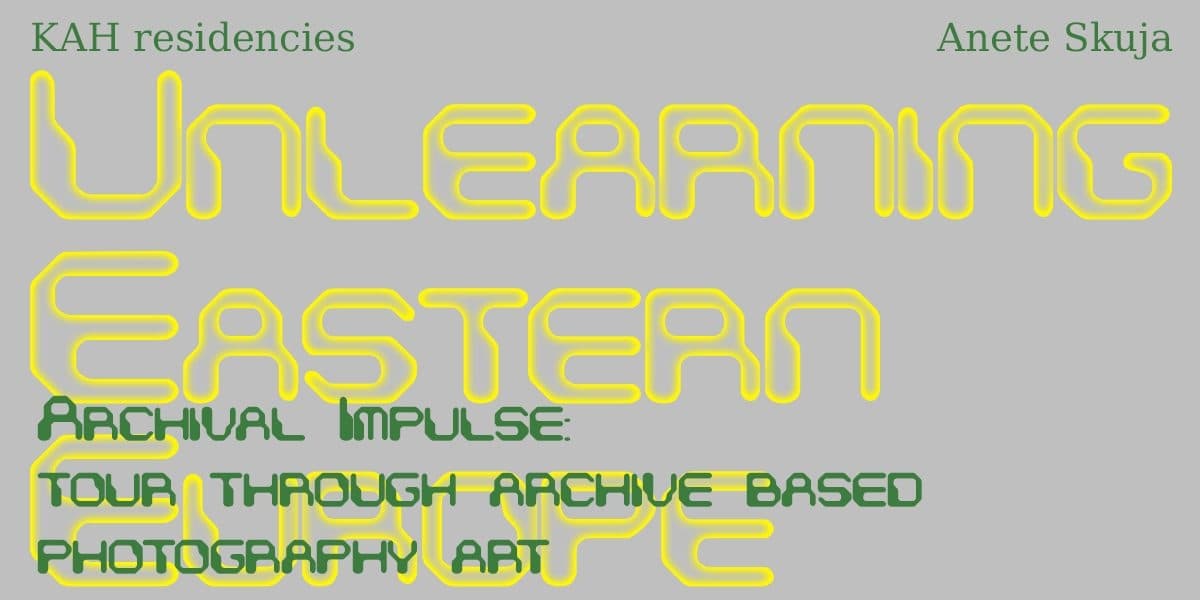 UNLEARNING EASTERN EUROPE | Archyvinis impulsas